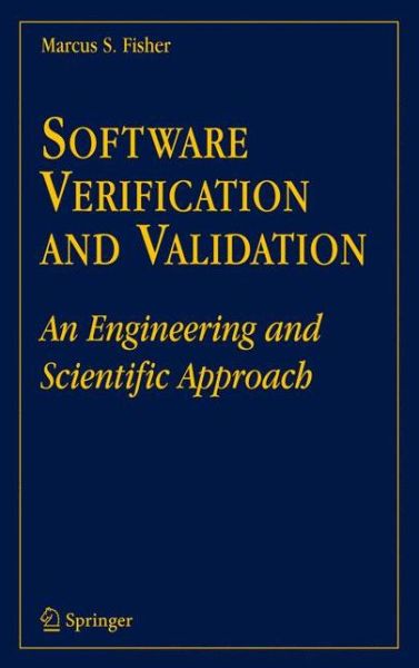 Cover for Fisher, Marcus S. (West Virginia University) · Software Verification and Validation (Paperback Book) [1st Ed. Softcover of Orig. Ed. 2007 edition] (2010)