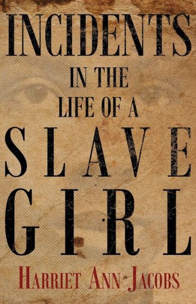 Cover for Harriet Ann Jacobs · Incidents In The Life Of A Slave Girl (Paperback Book) (2010)