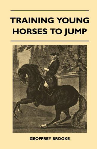 Cover for Geoffrey Brooke · Training Young Horses to Jump (Taschenbuch) (2010)