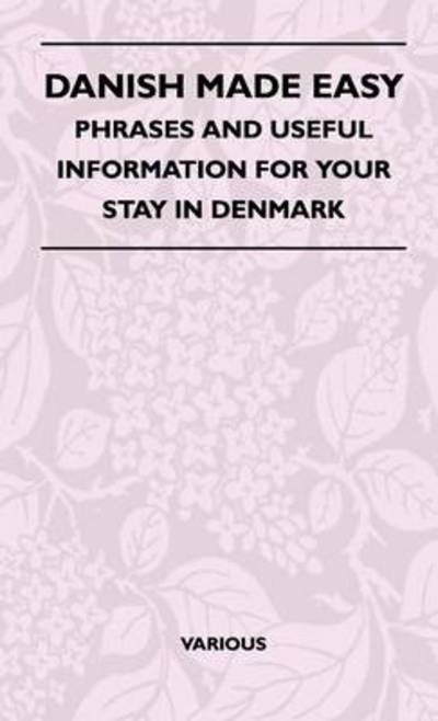 Cover for Danish Made Easy - Phrases and Useful Information for Your Stay in Denmark (Hardcover Book) (2010)