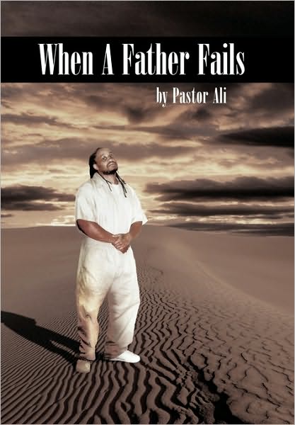 Cover for Pastor Ali · When a Father Fails (Hardcover Book) (2010)