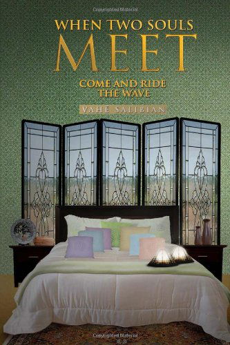 When Two Souls Meet - Vahe Salibian - Books - Xlibris - 9781453540008 - August 24, 2010