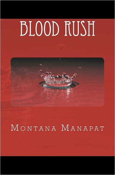 Cover for Montana Manapat · Blood Rush (Paperback Book) (2010)