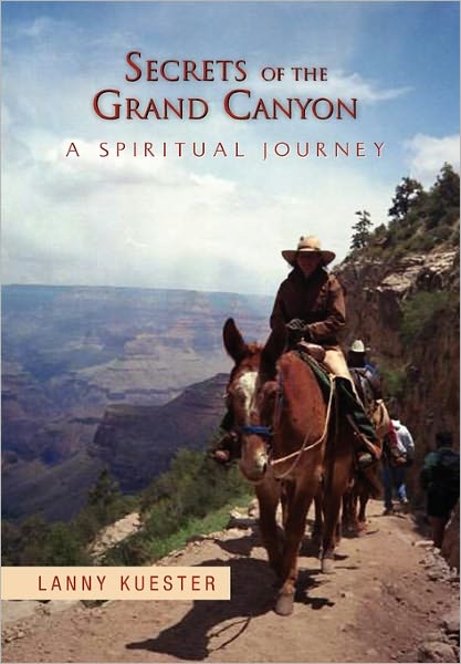 Cover for Lanny Kuester · Secrets of the Grand Canyon (Hardcover Book) (2010)