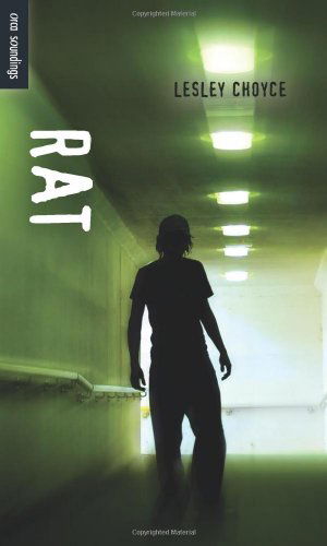 Rat (Orca Soundings) - Lesley Choyce - Books - Orca Book Publishers - 9781459803008 - October 1, 2012