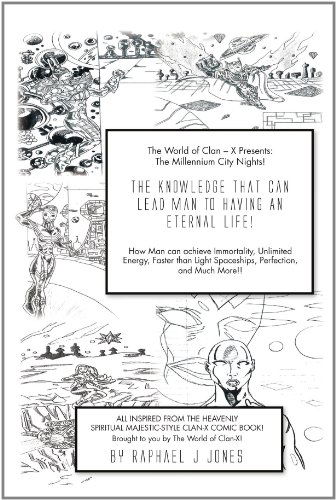 The Knowledge That Can Lead Man to an Eternal Life!: How Man Can Achieve Immortality, Unlimited Energy, Faster Than Light Spaceships, Perfection and Much More! - Raphael Jones - Livros - Xlibris, Corp. - 9781465347008 - 16 de setembro de 2011