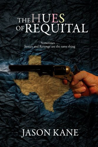 Jason Kane · The Hues of Requital (Paperback Book) (2014)