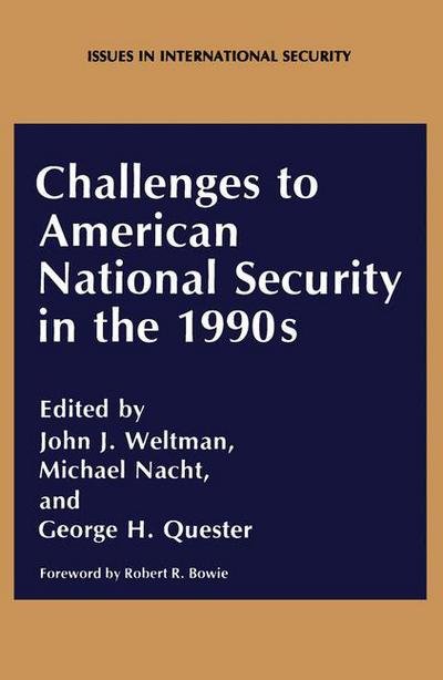 Cover for M Nacht · Challenges to American National Security in the 1990s - Issues in International Security (Paperback Book) [Softcover reprint of the original 1st ed. 1991 edition] (2012)