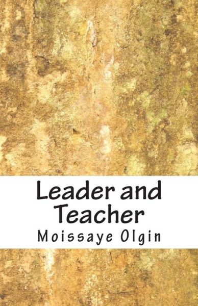 Cover for Moissaye J Olgin · Leader and Teacher (Paperback Book) (2012)