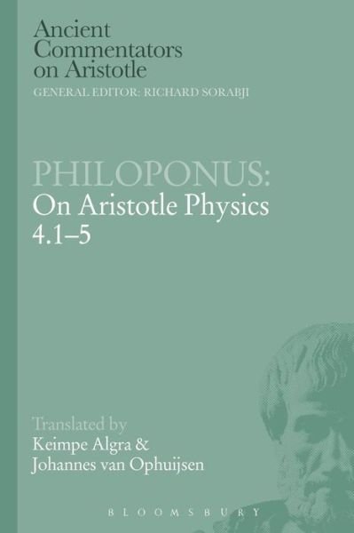 Cover for Ophuijsen, Johannes van (Professor of Ancient Philosophy, Utrecht University) · Philoponus: On Aristotle Physics 4.1-5 - Ancient Commentators on Aristotle (Paperback Book) [Nippod edition] (2014)