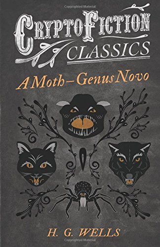 Cover for H. G. Wells · A Moth - Genus Novo (Cryptofiction Classics) (Paperback Bog) (2013)