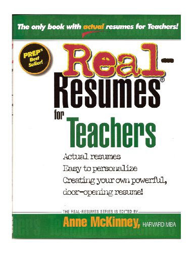 Real-resumes for Teachers - Anne Mckinney - Livres - CreateSpace Independent Publishing Platf - 9781475094008 - 3 avril 2012