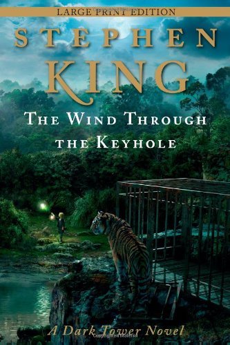 Cover for Stephen King · The Wind Through the Keyhole: A Dark Tower Novel - The Dark Tower (Gebundenes Buch) [Large Print edition] (2012)