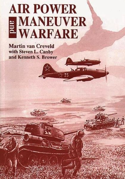 Cover for Martin Van Creveld · Air Power and Maneuver Warfare (Taschenbuch) (2012)