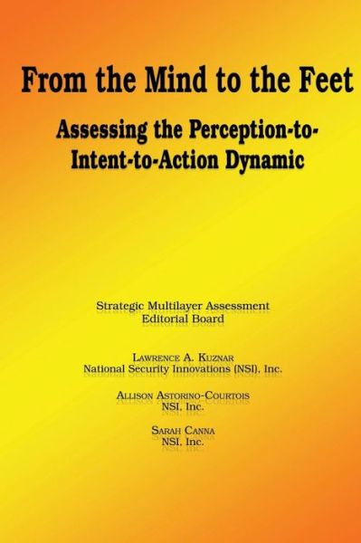 Cover for Lawrence a Kuznar · From the Mind to the Feet - Assessing the Perception-to-intent-to-action Dynamic (Paperback Book) (2011)