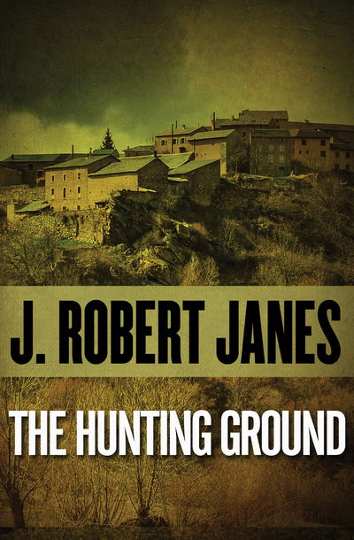 Cover for J. Robert Janes · Hunting Ground (Book) (2014)