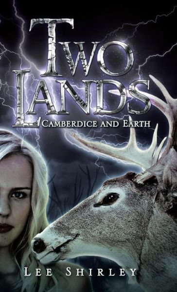 Two Lands: Camberdice and Earth - Shirley Lee - Livres - AuthorSolutions (Partridge Singapore) - 9781482896008 - 23 avril 2014