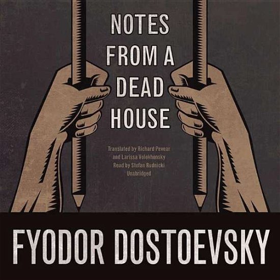 Cover for Fyodor Mikhailovich Dostoevsky · Notes from a Dead House (MP3-CD) (2015)