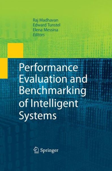 Cover for Raj Madhavan · Performance Evaluation and Benchmarking of Intelligent Systems (Paperback Book) [2009 edition] (2014)