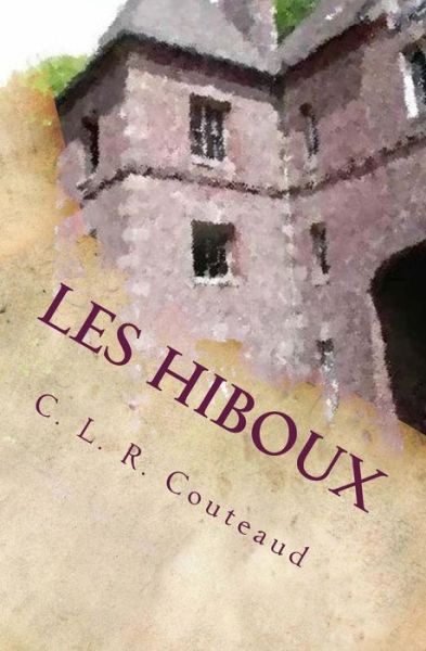 Cover for C L R Couteaud · Les Hiboux: Gifted by Design (Paperback Book) (2013)