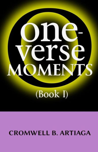 Cromwell B. Artiaga · One-verse Moments (Book I) (Paperback Book) (2013)