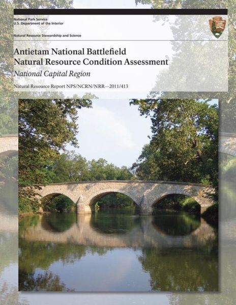 Cover for National Park Service · Antietam National Battlefield Natural Resource Condition Assessment (Taschenbuch) (2013)