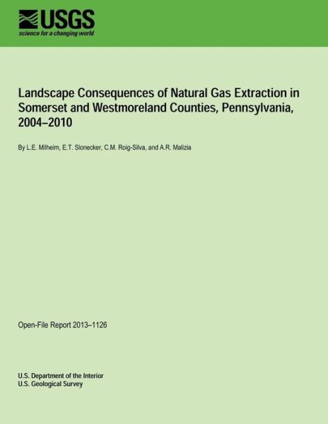 Cover for U.s. Department of the Interior · Landscape Consequences of Natural Gas Extraction in Somerset and Westmoreland Counties, Pennsylvania, 2004?2010 (Taschenbuch) (2014)