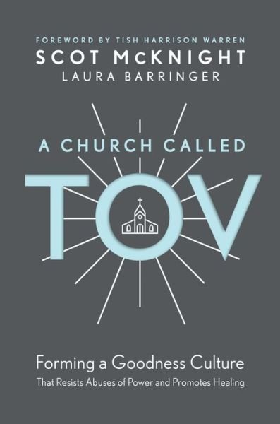 Church Called TovA Church Called Tov - Scot McKnight - Boeken - Tyndale House Publishers - 9781496446008 - 6 oktober 2020