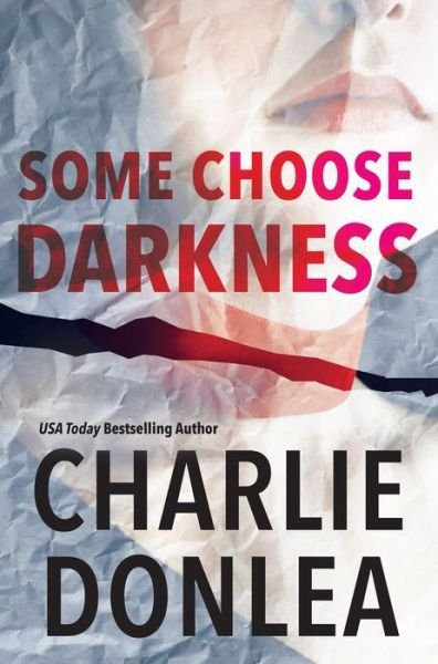Cover for Charlie Donlea · Some Choose Darkness (Paperback Book) (2019)