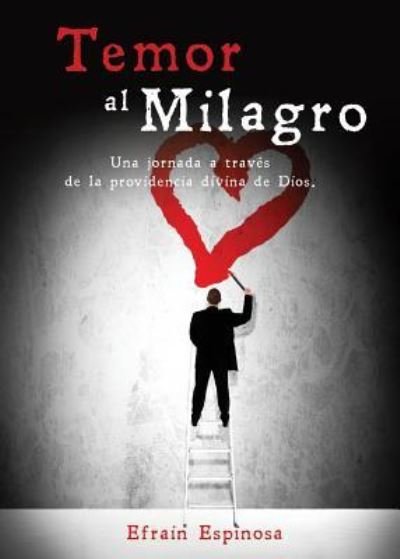 Cover for Efrain Espinosa · Temor al milagro (Paperback Bog) (2016)