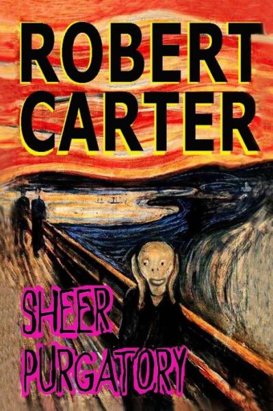 Cover for Robert Carter · Sheer Purgatory (Paperback Book) (2014)