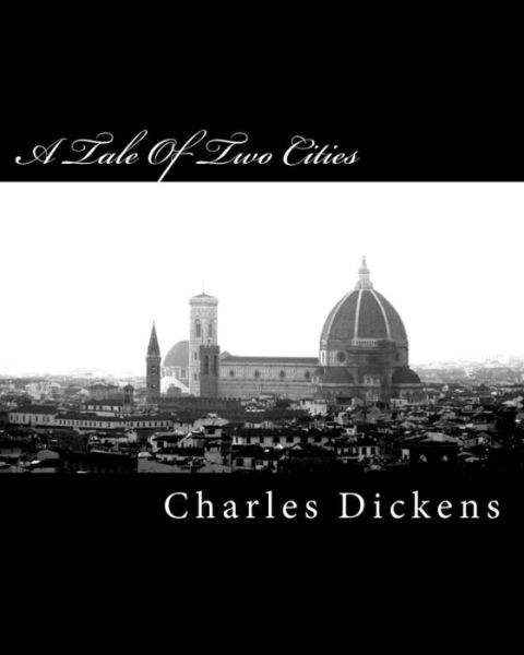 A Tale of Two Cities - Charles Dickens - Books - Createspace - 9781502446008 - September 20, 2014