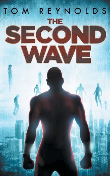 Cover for Tom Reynolds · The Second Wave (The Meta Superhero Novel Series) (Volume 2) (Paperback Book) (2014)