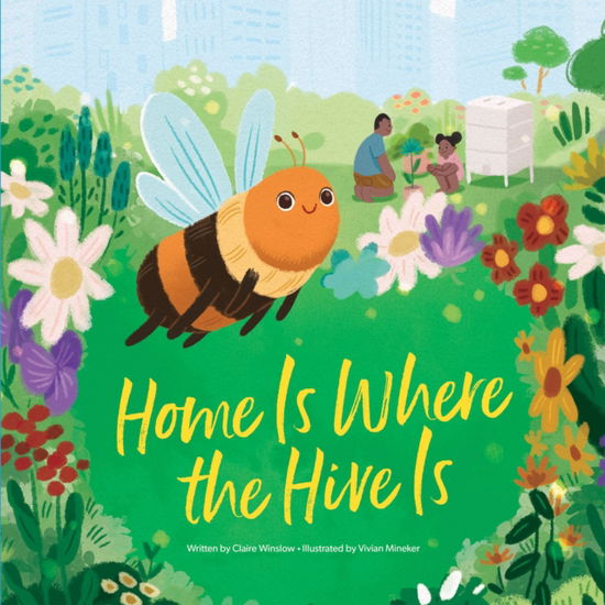 Cover for Winslow, Claire (Editor) · Home Is Where the Hive Is (Hardcover Book) (2022)