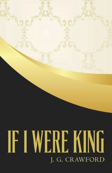 Cover for J G Crawford · If I Were King (Paperback Bog) (2015)