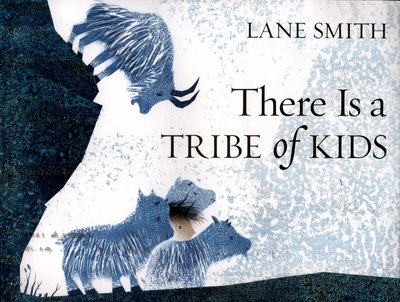 Cover for Lane Smith · There Is a Tribe of Kids (Paperback Bog) [Main Market Ed. edition] (2017)