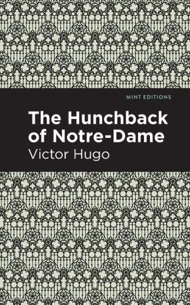 Cover for Victor Hugo · The Hunchback of Notre-Dame - Mint Editions (Paperback Book) (2021)
