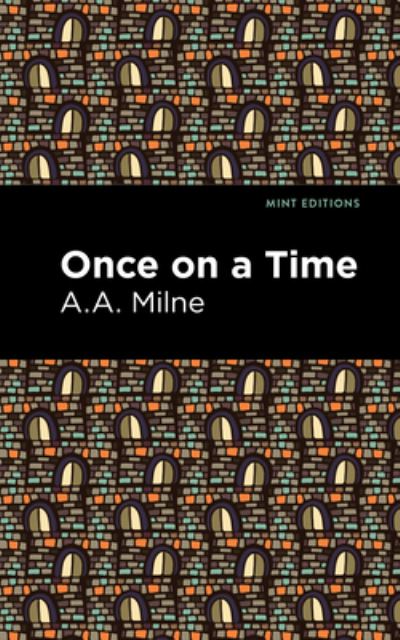 Cover for A. A. Milne · Once On a Time - Mint Editions (Paperback Bog) (2021)