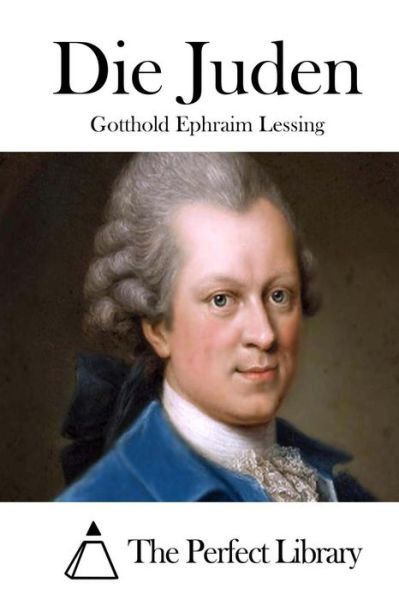 Cover for Gotthold Ephraim Lessing · Die Juden (Paperback Book) (2015)