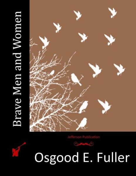 Cover for Osgood E Fuller · Brave men and Women (Paperback Book) (2015)