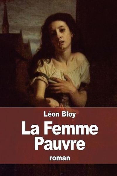 Cover for Leon Bloy · La Femme Pauvre (Pocketbok) (2015)