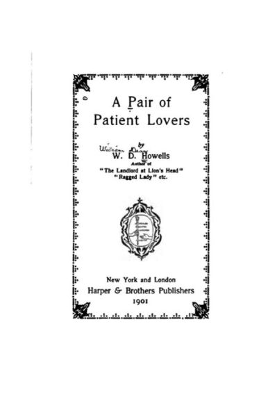 A Pair of Patient Lovers - W D Howells - Books - Createspace - 9781517226008 - September 5, 2015