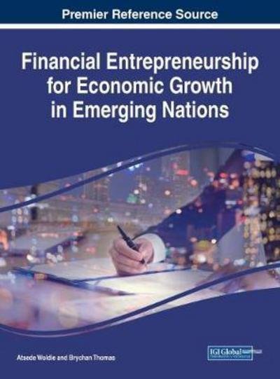 Cover for Atsede Wolie · Financial Entrepreneurship for Economic Growth in Emerging Nations (Hardcover bog) (2017)