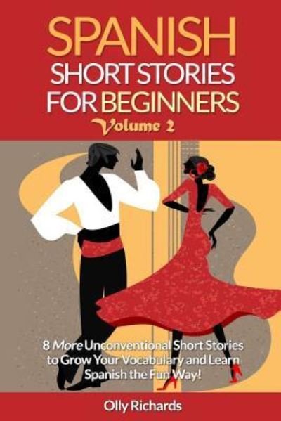 Cover for Olly Richards · Spanish Short Stories For Beginners Volume 2 (Paperback Book) (2015)