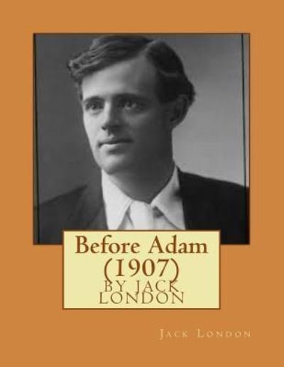 Cover for Jack London · Before Adam (1907) (Paperback Bog) (2016)