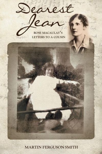 Cover for Martin Smith · Dearest Jean: Rose Macaulay’s Letters to a Cousin (Paperback Book) (2017)