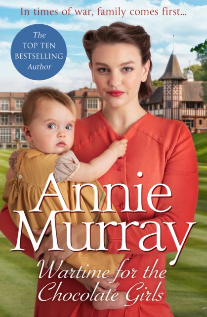 Cover for Annie Murray · Wartime for the Chocolate Girls: A gritty and heartwarming World War Two Saga set in Birmingham - Chocolate Girls (Paperback Book) (2023)