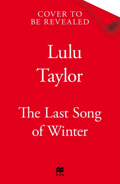 Cover for Lulu Taylor · The Last Song of Winter: The enchanting new book from the Sunday Times bestseller, perfect for Christmas 2024 (Paperback Book) (2024)