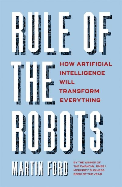 Cover for Martin Ford · Rule of the Robots: How Artificial Intelligence Will Transform Everything (Pocketbok) (2022)
