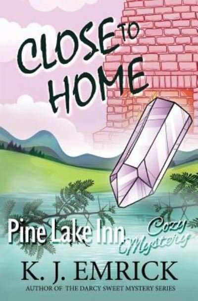 Cover for K J Emrick · Close to Home (Paperback Book) (2016)